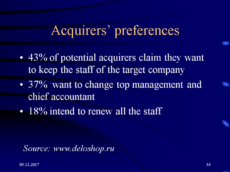 09.12.2017 34 Acquirers’ preferences 43% of potential acquirers claim they want to keep the 09.12.2017 34 Acquirers’ preferences 43% of potential acquirers claim they want to keep the